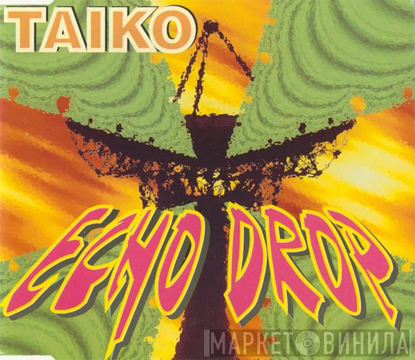  Taiko   - Echo Drop