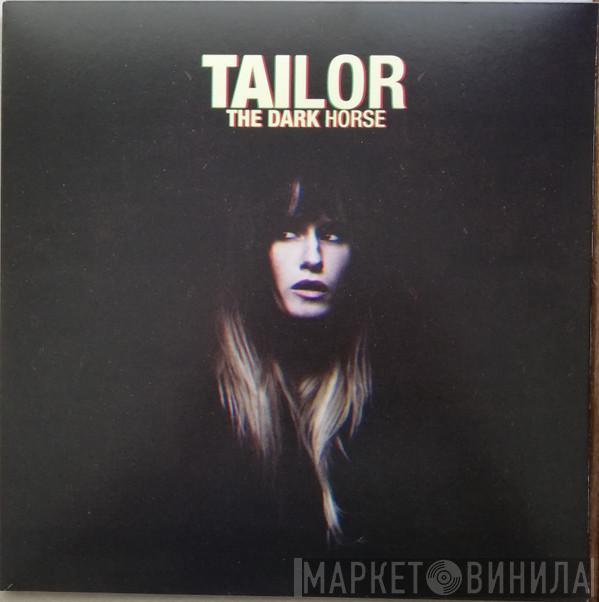  Tailor   - The Dark Horse