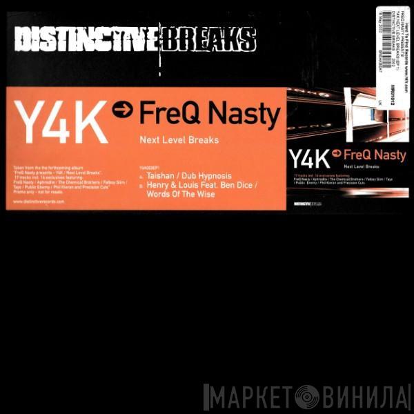 Taishan, Henry & Louis, Ben Dice - Y4K → FreQ Nasty - Next Level Breaks EP1