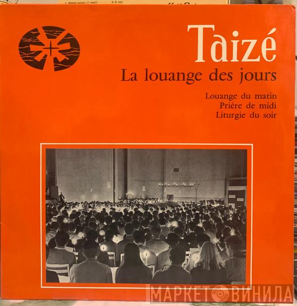 Taizé - La Louange Des Jours