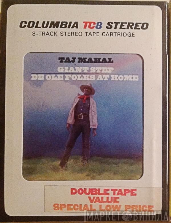  Taj Mahal  - Giant Step / De Ole Folks At Home