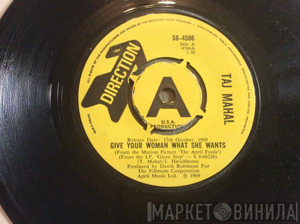 Taj Mahal - Give Your Woman What She Wants