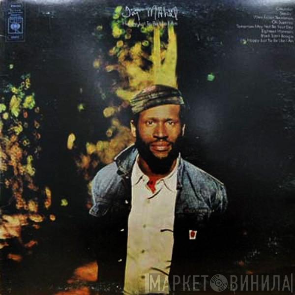  Taj Mahal  - Happy Just To Be Like I Am