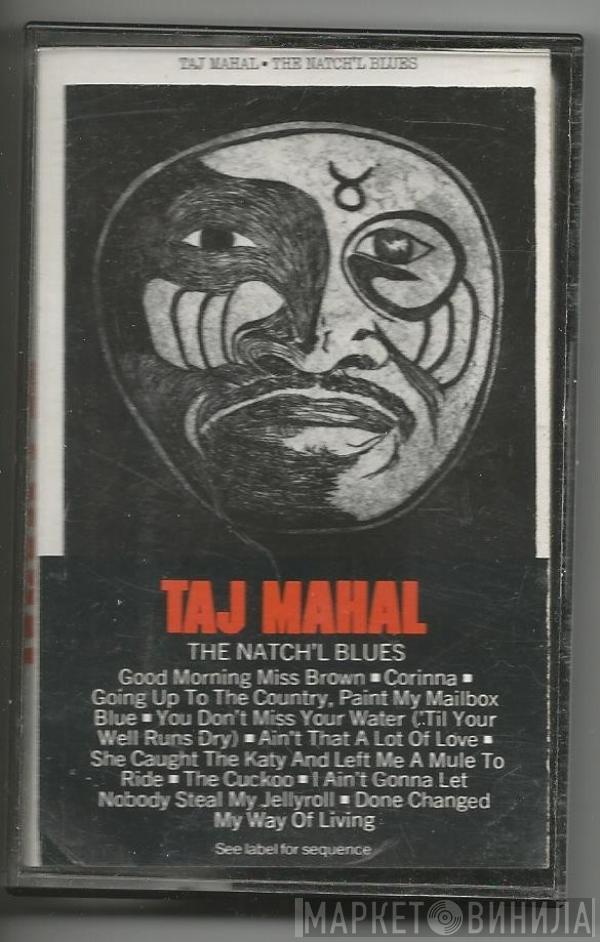  Taj Mahal  - The Natch'l Blues