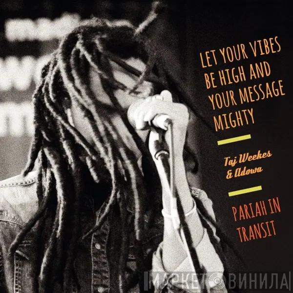 Taj Weekes & Adowa - Pariah In Transit
