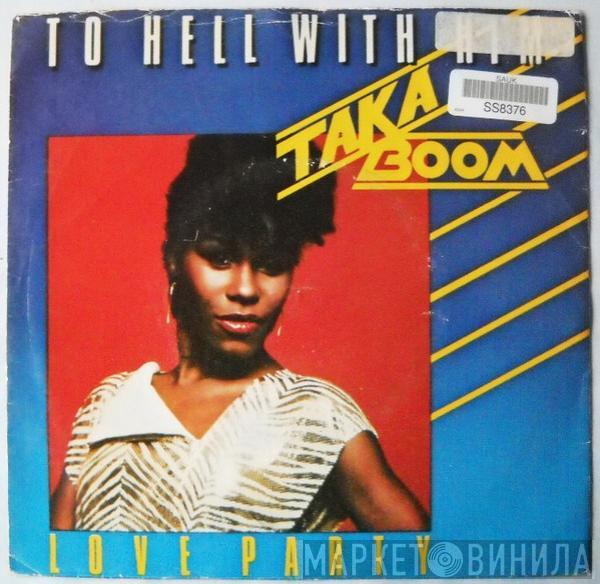  Taka Boom  - To Hell With Him