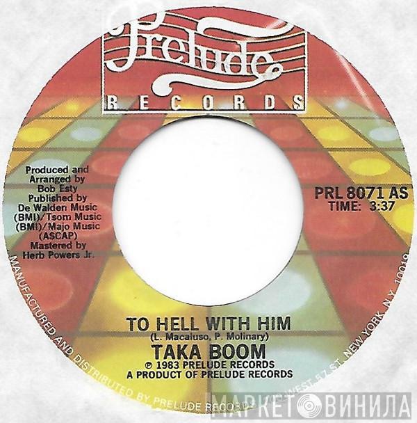  Taka Boom  - To Hell With Him