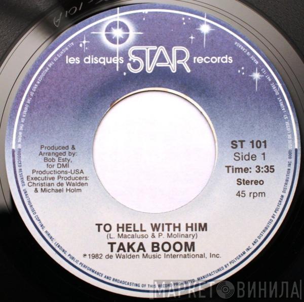  Taka Boom  - To Hell With Him