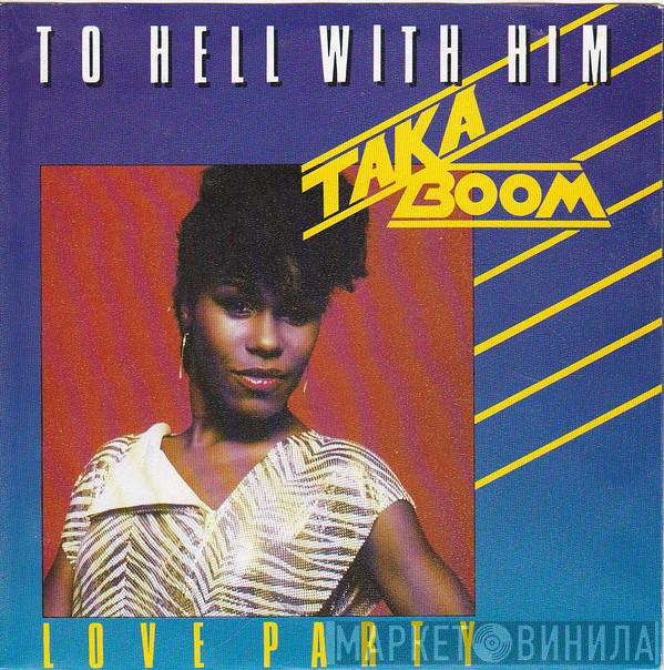  Taka Boom  - To Hell With Him