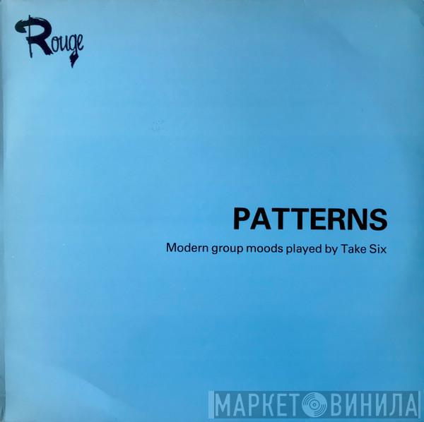 Take Six - Patterns
