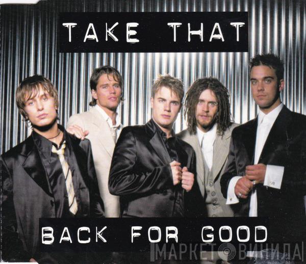  Take That  - Back For Good