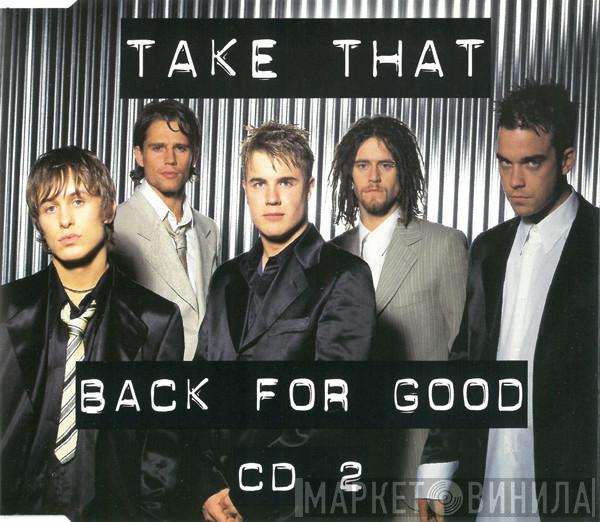 Take That - Back For Good