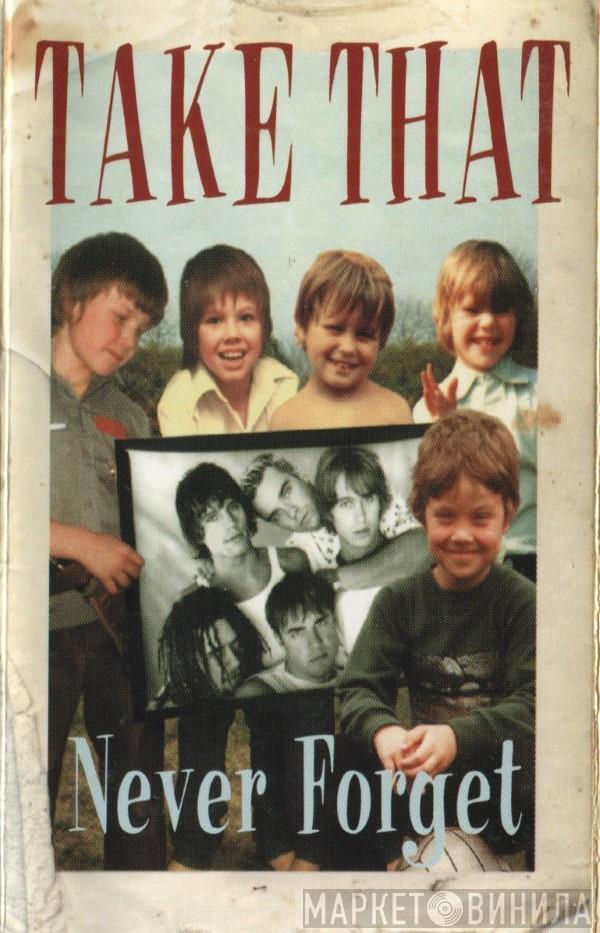  Take That  - Never Forget