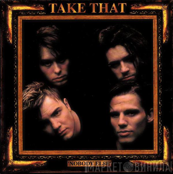 Take That - Nobody Else
