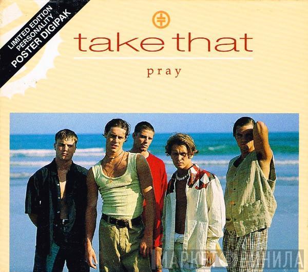  Take That  - Pray
