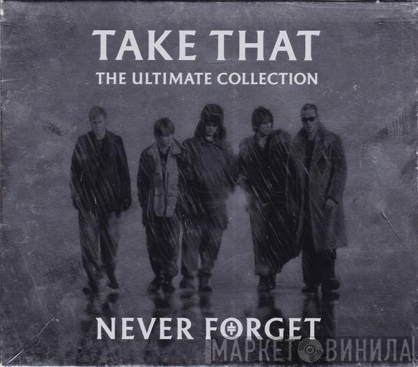  Take That  - The Ultimate Collection - Never Forget