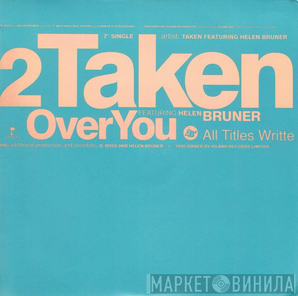 Taken, Helen Bruner - Over You