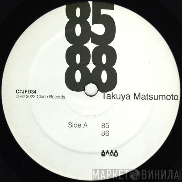 Takuya Matsumoto - 85 - 88