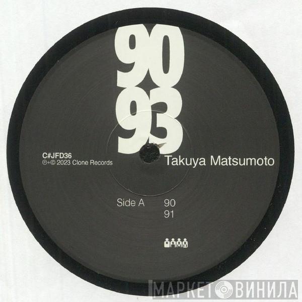 Takuya Matsumoto - 90 - 93