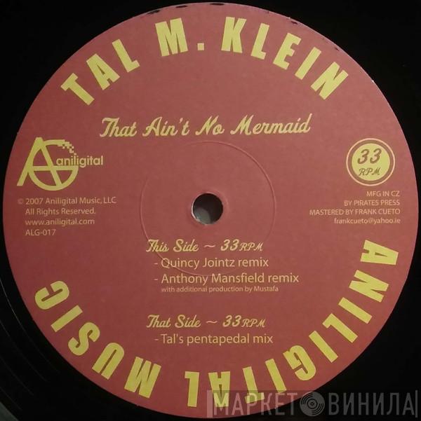 Tal M Klein - That Ain't No Mermaid