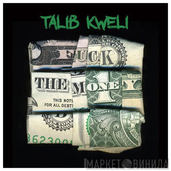 Talib Kweli - Fuck The Money