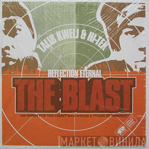 Talib Kweli, Hi-Tek, Reflection Eternal - The Blast