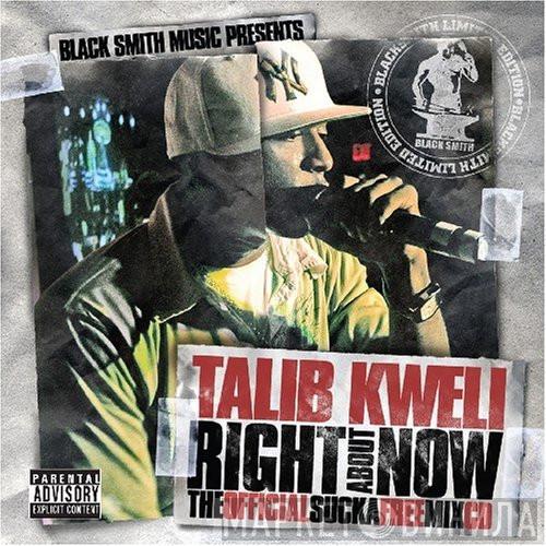 Talib Kweli  - Right About Now: The Official Sucka Free Mix CD