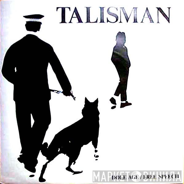  Talisman   - Dole Age/Free Speech