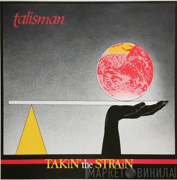 Talisman  - Takin' The Strain