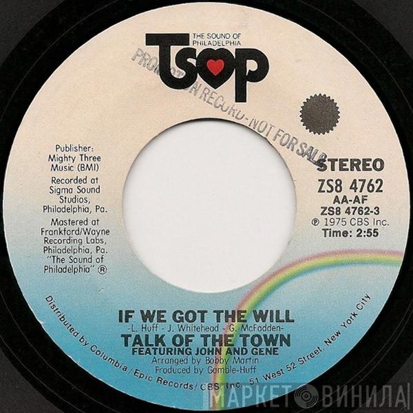 Talk Of The Town  - If We Got The Will