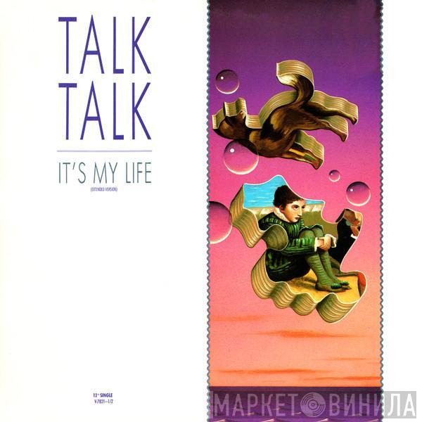  Talk Talk  - It's My Life (Extended Version)