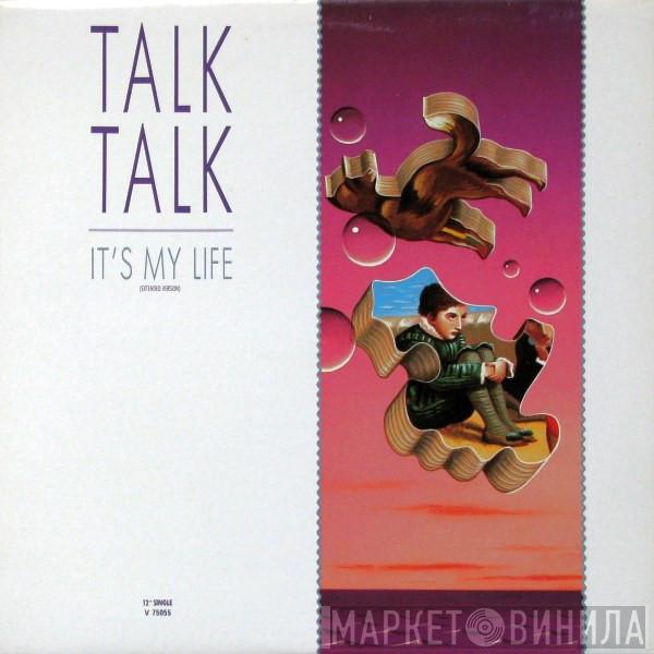  Talk Talk  - It's My Life (Extended Version)