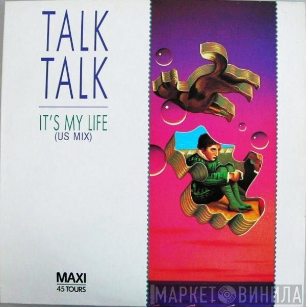  Talk Talk  - It's My Life (US Mix)