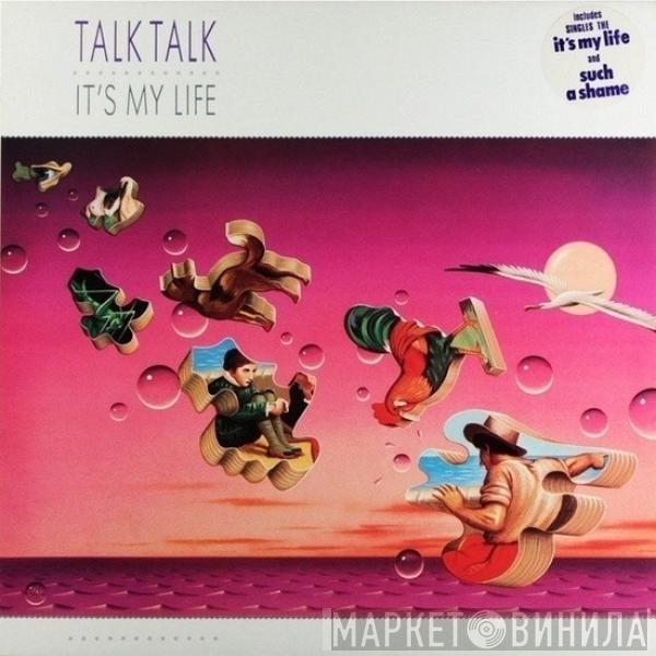 Talk Talk - It's My Life