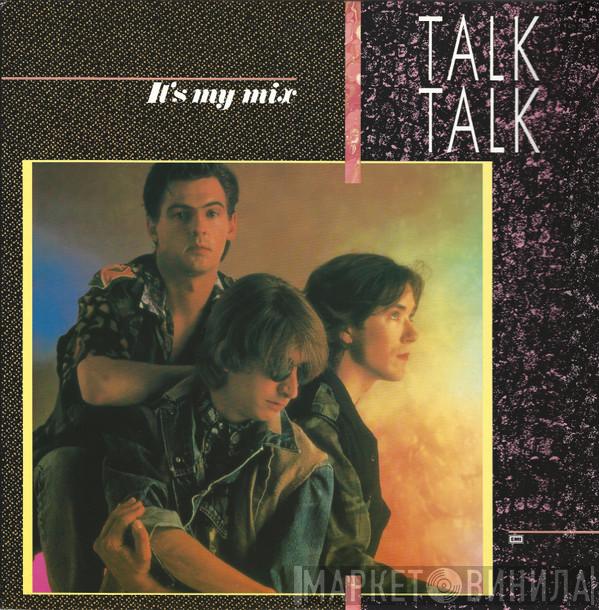 Talk Talk - It's My Mix