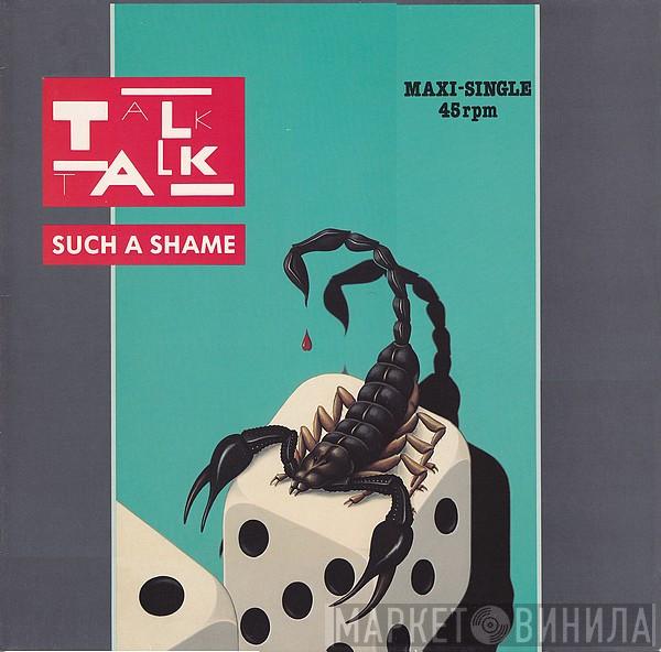 Talk Talk - Such A Shame
