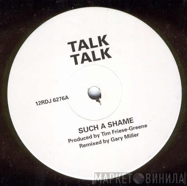 Talk Talk - Such A Shame