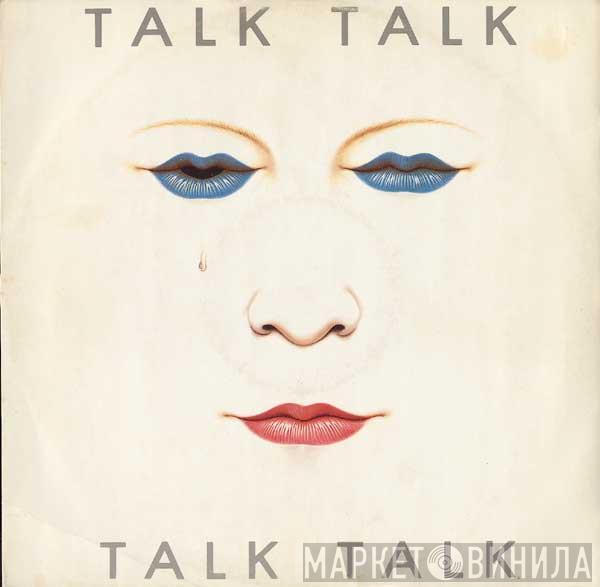 Talk Talk - Talk Talk