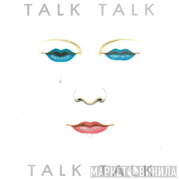 Talk Talk - Talk Talk