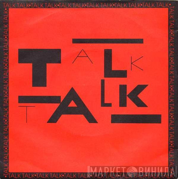  Talk Talk  - Talk Talk