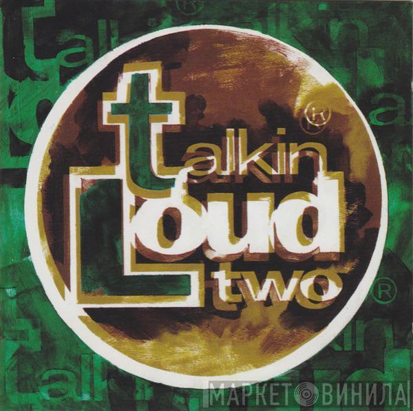  - Talkin Loud Two