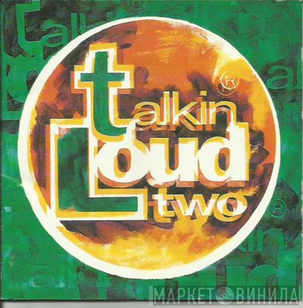  - Talkin Loud Two