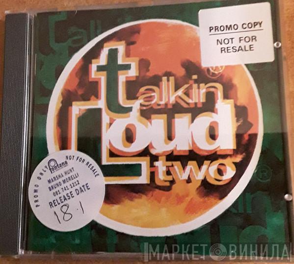  - Talkin Loud Two