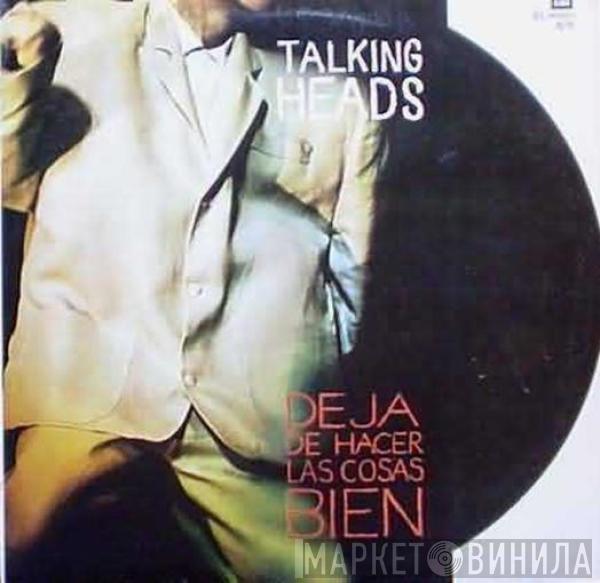  Talking Heads  - Deja De Hacer Las Cosas Bien