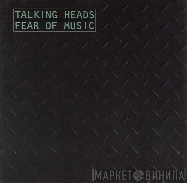  Talking Heads  - Fear Of Music