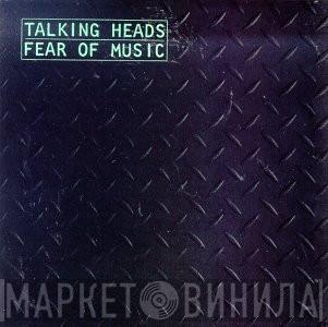  Talking Heads  - Fear Of Music