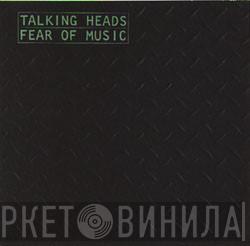  Talking Heads  - Fear Of Music