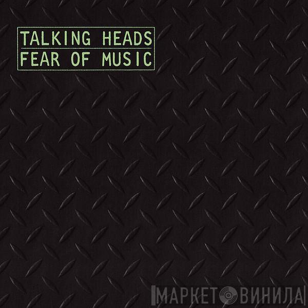  Talking Heads  - Fear Of Music