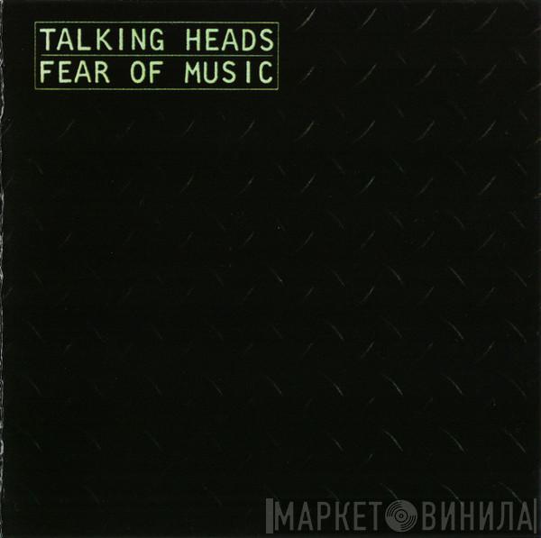  Talking Heads  - Fear Of Music