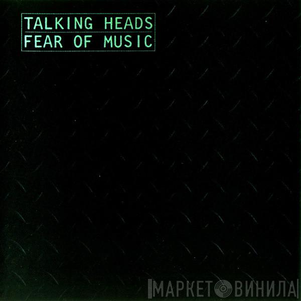  Talking Heads  - Fear Of Music